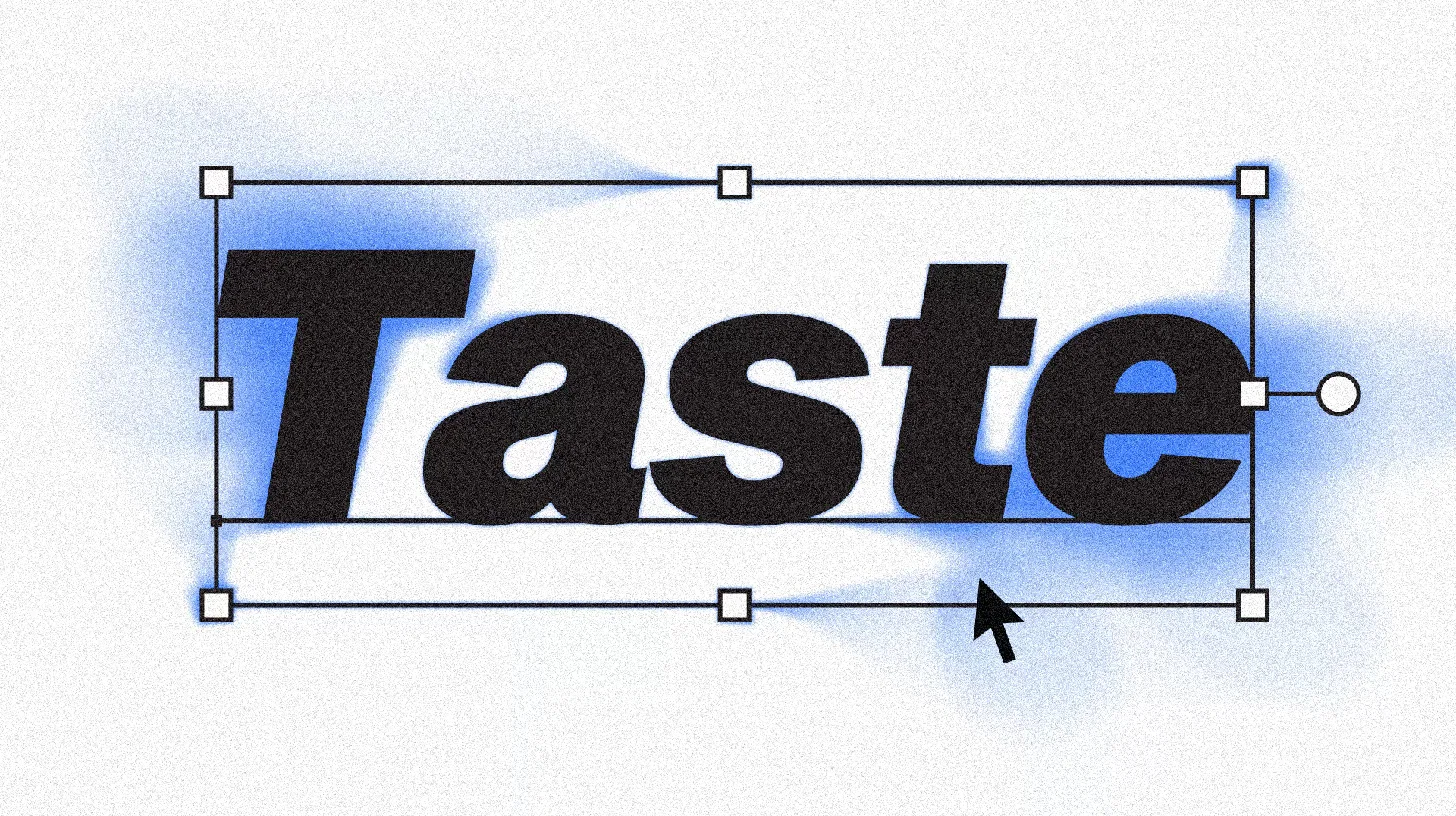 The word Taste in heavy black italic type inside a design-app selection box, with a soft blue glow and film grain