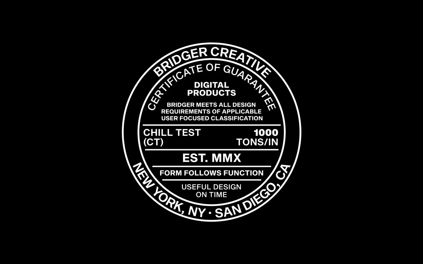 White circular seal reading BRIDGER CREATIVE, Certificate of Guarantee, Digital Products, Est. MMX, New York NY San Diego CA, on black