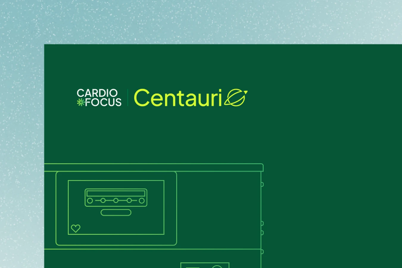 Vertical ad with a dark green line drawing of a cardiac console, CardioFocus and Centauri logos, and white headline